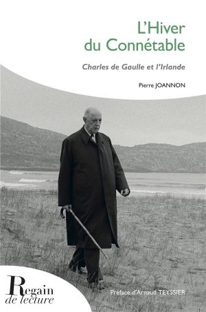 L’Hiver du Connétable: Charles de Gaulle et l’Irlande