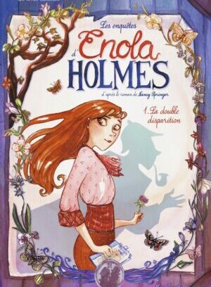 Les enquêtes d'Enola Holmes - Tome 1 La double disparition