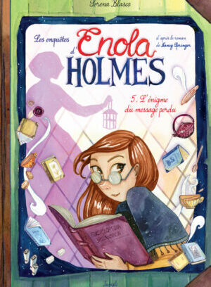 Les enquêtes d'Enola Holmes - Tome 5 L'égnime du message perdu