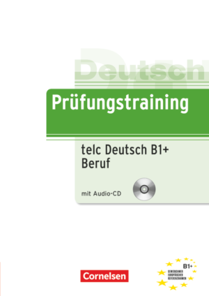 Prüfungstraining telc-Test B1 + Beruf