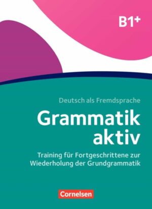 Grammatik aktiv B1+