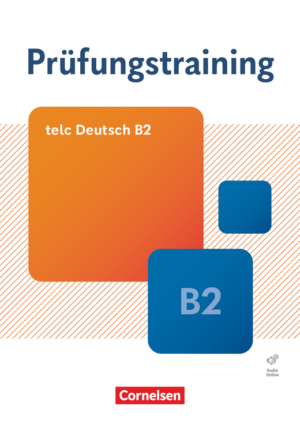 Prüfungstraining telc Deutsch B2