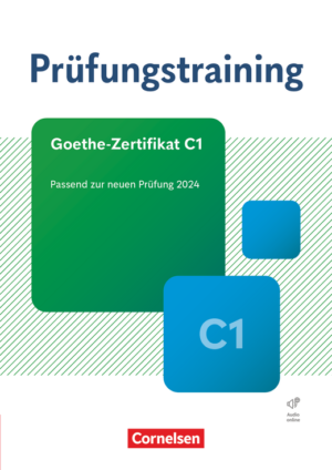 Prüfungstraining Goethe-Zertifikat C1 - Neubearbeitung