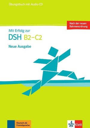 Mit Erfolg zur DSH B2 - C2 Neue Ausgabe Übungsbuch mit Audio-CD