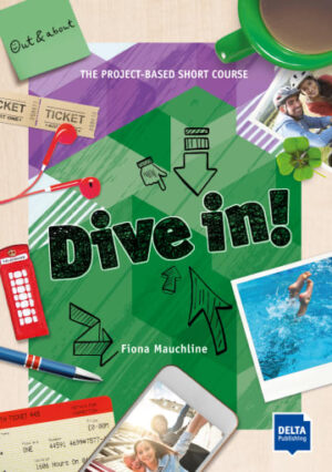 Dive in! Out and about The Project-Based Short Course Student’s Book plus online material