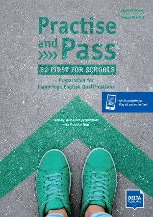 Practise and Pass B2 First for for Schools
