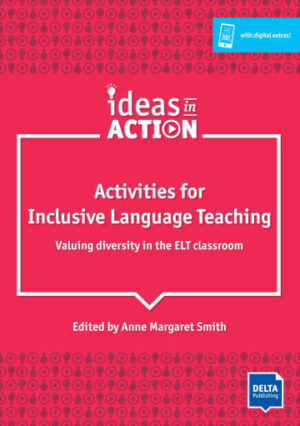 Ideas in Action: Activities for Inclusive Language Teaching