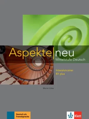 Aspekte neu B1 plus Mittelstufe Deutsch Intensivtrainer
