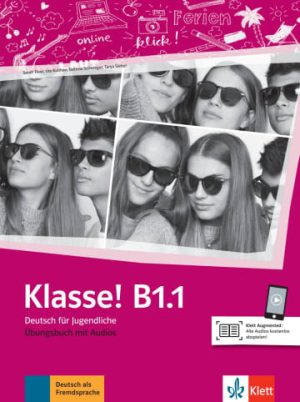 Klasse! B1.1 Deutsch für Jugendliche Übungsbuch mit Audios
