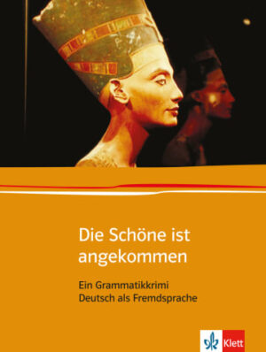 Die Schöne ist angekommen. Ein Grammatik-Krimi Übungsbuch