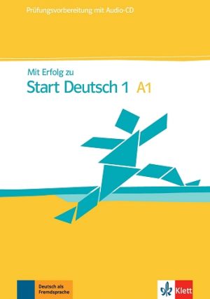 Mit Erfolg zu Start Deutsch 1 Prüfungsvorbereitung Übungs- und Testbuch mit Audio-CD