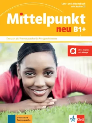 Mittelpunkt neu B1+ Lehr- und Arbeitsbuch mit Audio-CD zum Arbeitsbuch