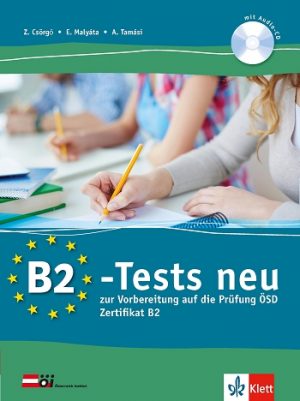 B2-Tests - Ein Vorbereitungskurs auf die ÖSD-Prüfung B2 Mittelstufe Deutsch - Testbuch mit Audio-CD