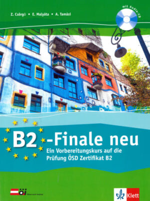 B2-Finale - Ein Vorbereitungskurs auf die ÖSD-Prüfung B2 Mittelstufe Deutsch - Übungsbuch mit Audio-CD
