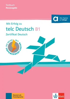 Mit Erfolg zu telc Deutsch B1 – Testbuch Zertifikat Deutsch