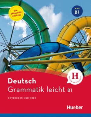 Grammatik leicht B1 Einsprachige Ausgabe