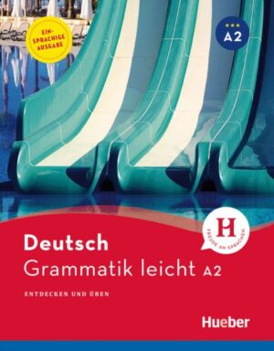 Grammatik leicht A2 Einsprachige Ausgabe