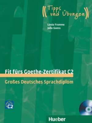Fit fürs Goethe-Zertifikat C2 Lehrbuch mit 2 integrierten Audio-CDs