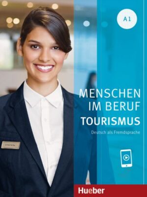 Menschen im Beruf – Tourismus A1 Kursbuch mit Audios online