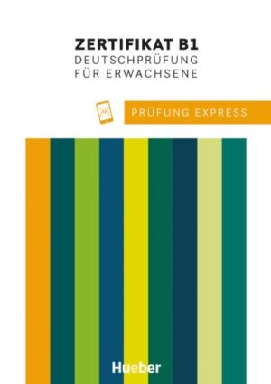 Prüfung Express – Zertifikat B1, Deutschprüfung für Erwachsene