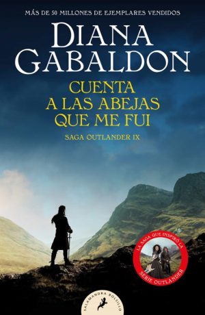 Cuenta a las Abejas que me Fui ( Saga Outlander IX )