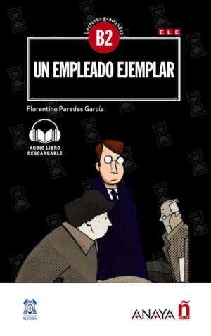Un Empleo Ejemplar (Con Audio Descargable) (B2)