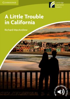 Cambridge Experience Readers Level Starter/ Beginner A Little Trouble in California