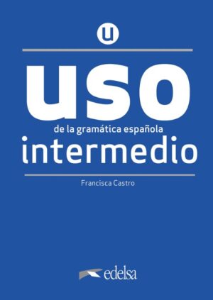 Uso De La Gramatica Espanola. Nivel Intermedio (Libro)