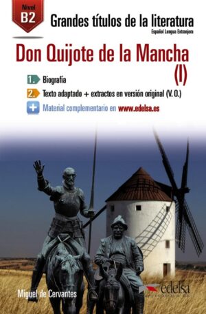 Don Quijote De La Mancha (I) : Lectura Graduada - B2