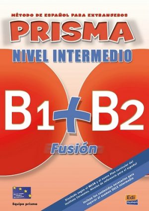 PRISMA B1+ B2 Fusión Nivel Intermedio - Alumno + 2 CD