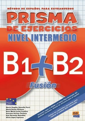 PRISMA B1+ B2 Fusión Nivel Intermedio - Ejercicios