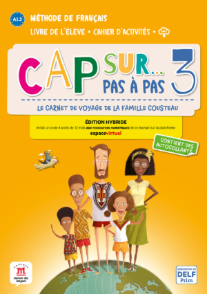 Cap sur… pas à pas 3 Éd. hybride Livre + Cahier