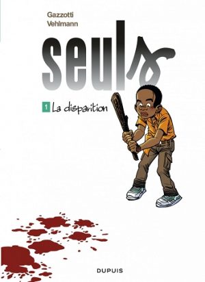 Seuls - tome 1 - La disparition