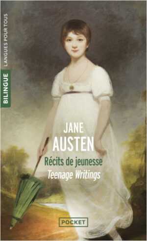 Jane Austen: Teenage Writings - Récits de jeunesse
