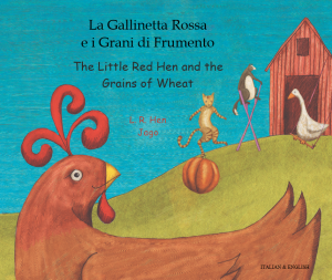 Little Red Hen and the Grains of Wheat: Italian and English