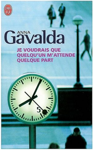 Je voudrais que quelqu'un m'attende quelque part