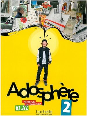Adosphère 2 - Livre de l'élève (A1/A2)