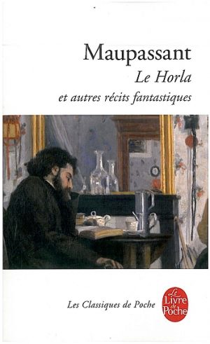 Le Horla et autres récits fantastiques