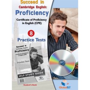 SUCCEED IN CAMBRIDGE ENGLISH: PROFICIENCY - 8 PRACTICE TESTS SELF-STUDY EDITION