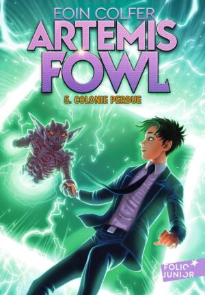 Artemis Fowl 5 - Colonie perdue