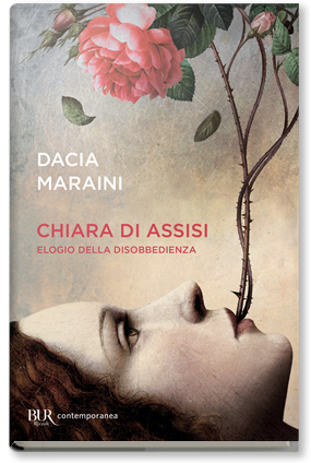Chiara di Assisi. Elogio della disobbedienza