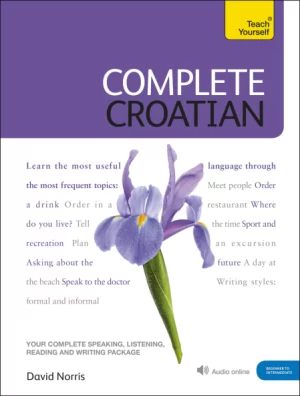 Complete Croatian - Beginner to Intermediate Course