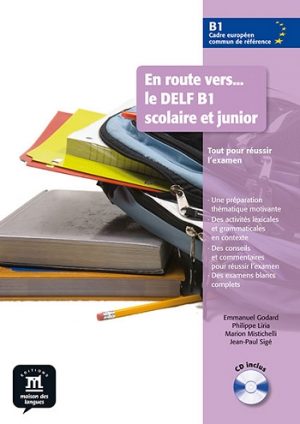 En route vers… le DELF B1 scolaire et junior - Livre de l’élève + CD audio