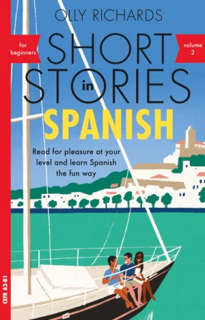 SHORT STORIES IN SPANISH FOR BEGINNERS, VOLUME 2
