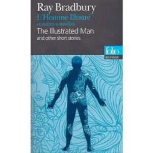 L'Homme Illustré et autres nouvelles/The Illustrated Man and other short stories