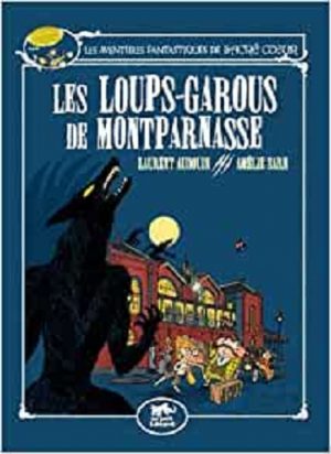 Les loups-garous de Montparnasse