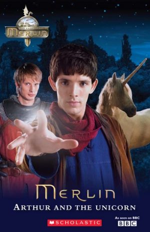 Scholastic Readers 1: Merlin: Arthur and the Unicorn