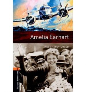 Oxford Bookworms Level 2: Amelia Earhart