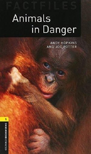 Oxford Bookworms Factfiles: Level 1: Animals in Danger