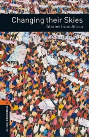 Oxford Bookworms Level 2: Changing their Skies: Stories from Africa